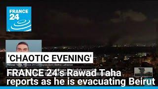 'Chaotic evening': Israel issues first central Beirut evacuation warning • FRANCE 24 English