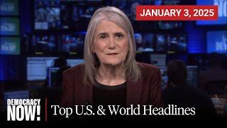 Top U.S. & World Headlines — January 3, 2025