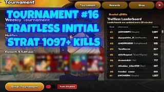 Tournament #16 (1097+ kills) Initial Traitless Strat in Roblox Anime Last Stand