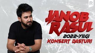 Janob Rasul - 2022 yilgi konsert dasturi