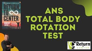 Return to Center ANS: Total Body Rotation Test