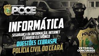 INFORMÁTICA - Questões de Internet, Segurança da Informação e Correio Eletrônico da Banca CEBRASPE