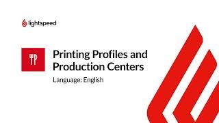 How to Create Printing Profiles and Production Centers - Lightspeed K-Series
