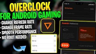 Overclock For Android Gaming ( Without Root ) || Change Refresh Rate & Get Max FPS