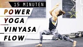 Yoga  Power Vinyasa Flow | Dynamisch & Kraftvoll | 15 Minuten Ganzkörper Programm