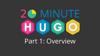 20 Minute Hugo: Part 1 - Overview