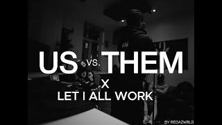 Nemzzz - US VS THEM X Let it All Work Out (Remix)