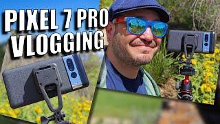 Can we make the Pixel 7 Pro a Vlogging Monster?