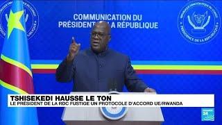 Félix Tshisekedi fustige un protocole d'accord UE-Rwanda • FRANCE 24