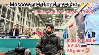 how to travel india to Russia first time | step by step immigration process | Delhi to Moscow