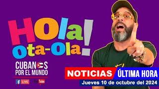 Alex Otaola en vivo, últimas noticias de Cuba - Hola! Ota-Ola (jueves 10 de octubre del 2024)