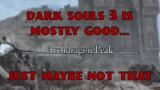 I like most of Dark Souls 3...