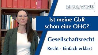 Ist meine GbR schon eine OHG? | Gesellschaftsrecht | Menz & Partner