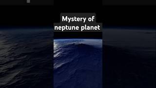 Mystery of Neptune planet.#shorts #facts