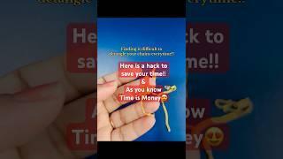 Let’s Make Life Easier – Home Hack 46 || Hack to detangle chains!! #trending #shortsfeed #homehacks