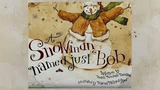 A Snowman Named  Just Bob