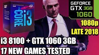 i3 8100 paired with a GTX 1060 3gb in Late 2018 - 17 New Games Tested at 1080p - Benchmark PC