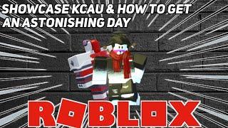 Showcase KCAU And How To Get!! | An Astonishing Day | Roblox |