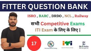 Class-17 || Fitter Trade Theory Question Bank For All Technical Exams By Special Techno