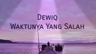 Dewiq - Waktunya Yang Salah