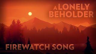 A LONELY BEHOLDER | Firewatch Song Prod. by fairytale.