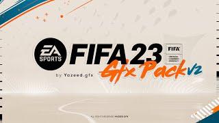 FIFA 23 GFX PACK V.2 by Yazeed.gfx