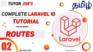 Routes in Laravel Complete Laravel 10 Tutorial in Tamil | Tutor Joe's | தமிழ் Day-2