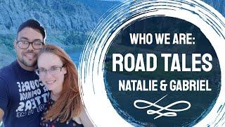 This Is Road Tales With Natalie And Gabriel! | Find Inspiration for your Own Travels!