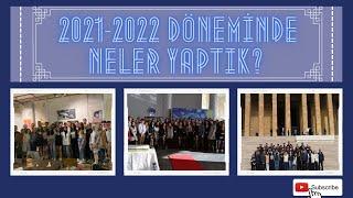 2021-2022 DÖNEMİNDE NELER YAPTIK?