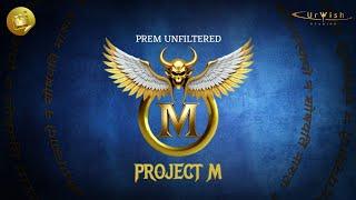 Project M Announcement Teaser | Prem Unfiltered