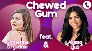 Hey YOU! Body Count DOES NOT Matter!!! Call Catherine Drysdale & Alyssa Ljub | Chewed Gum 10.15.24