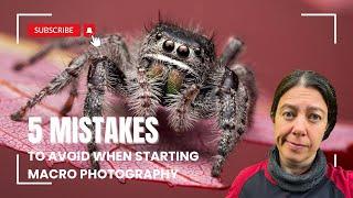 5 mistakes beginners make in macro photography