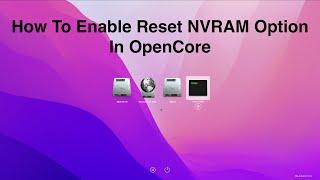 How to Enable Reset NVRAM Option in OpenCore | Step By Step | Hackintosh