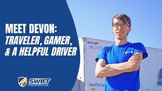 Meet Devon, a Swift Truck Driver who loves getting to travel & gaming on the road!