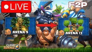 ARENA 9 To ARENA 13 LIVE RANK CLIMB - CLASH ROYALE LIVE
