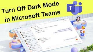 How to Turn Off Dark Mode in Microsoft Teams?