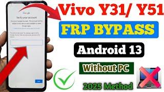 Vivo  Y31/Y51 Frp Bypass Android 13 Without PC 2025 || Vivo Y31 (V2036) Google Account Unlock 