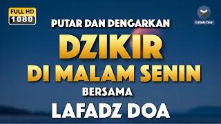 DZIKIR MALAM / DZIKIR PETANG SESUAI SUNNAH | Malam Senin - Lafadz Doa