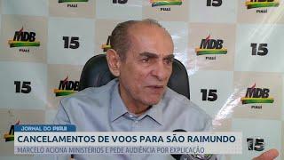 Senador Marcelo Castro cobra explicações sobre o cancelamento de voos para São Raimundo Nonato.