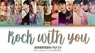 SEVENTEEN (세븐틴) - Rock with you (Traducción + Color Coded Lyrics Esp/Han/Rom)