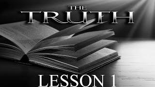 The Truth – Lesson 1