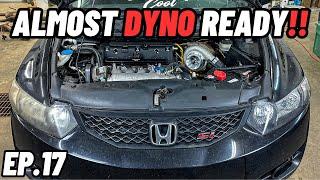 TURBO 8th Gen Honda Civic Build | Ep.17 (Almost Dyno Ready)