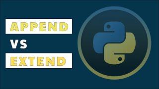 Append OR Extend - How to Use Them Correctly in Python 