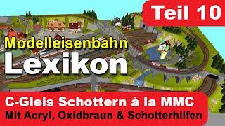 Modelleisenbahn Lexikon - Teil 10: Märklin C-Gleis Schottern