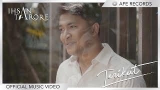 Ihsan Tarore - Terikat (Official Music Video)