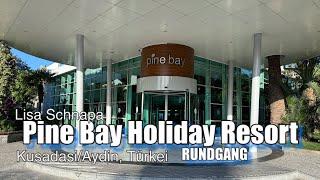 Pine Bay Holiday Resort | KUSADASI |  RUNDGANG | SEHR SCHÖNE ANLAGE ABER …