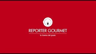 Reporter Gourmet  - La Ricerca del Gusto