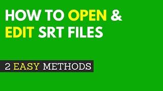 How to Open and Edit an SRT File