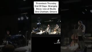 Throwback Thursday- Strangely Steve- End of Days Live at Studio One