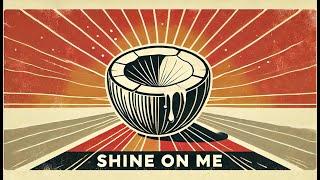 Shine On Me - House Music Mix